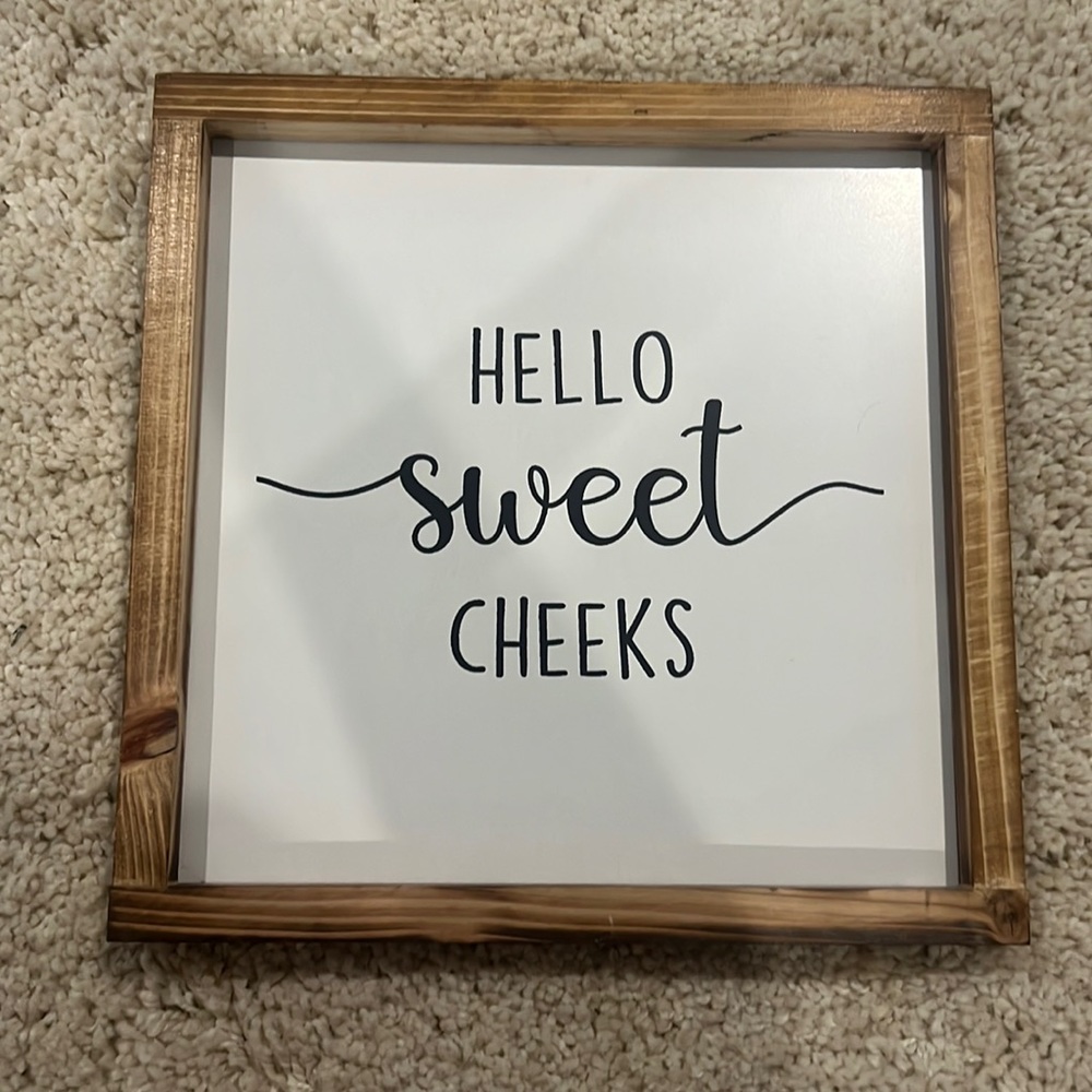 Hello Sweet Cheeks Bathroom Sign